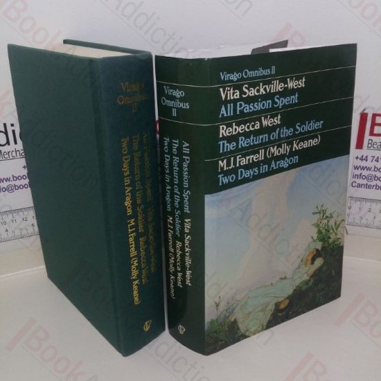 Picture of All Passion Spent; The Return of the Soldier; Two Days in Aragon (Virago Omnibus II)