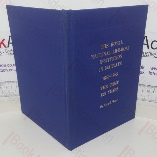 Picture of The Royal National Life-Boat Institution in Margate, 1860-1985 - the First 125 Years