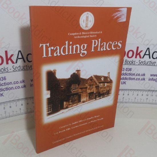 Picture of Trading Places: Photographs and Memories of Some Campden Shops