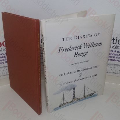 Picture of The Diaries of Frederick William Benge: On Holiday at Broadstairs in 1837 and At Home at Goodnestone in 1847
