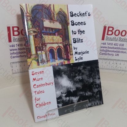 Picture of Becket's Bones to the Blitz: Seven More Canterbury Tales for Children