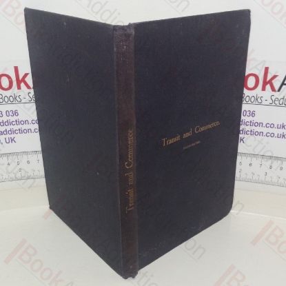 Picture of Transit over Roadways, Waterways and Railways, in its Relation to the Commercial Development of the Country, with a Special Reference to the County of Glamorgan.