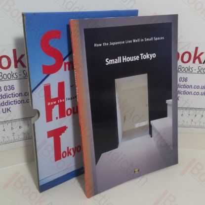 Picture of Small House Tokyo: How the Japanese Live Well in Small Spaces
