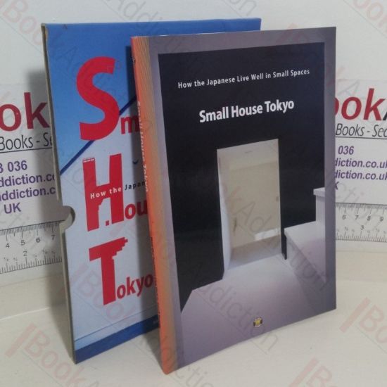 Picture of Small House Tokyo: How the Japanese Live Well in Small Spaces