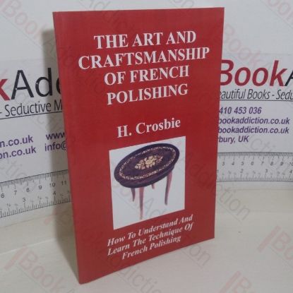 Picture of The Art and Craftmanship of French Polishing