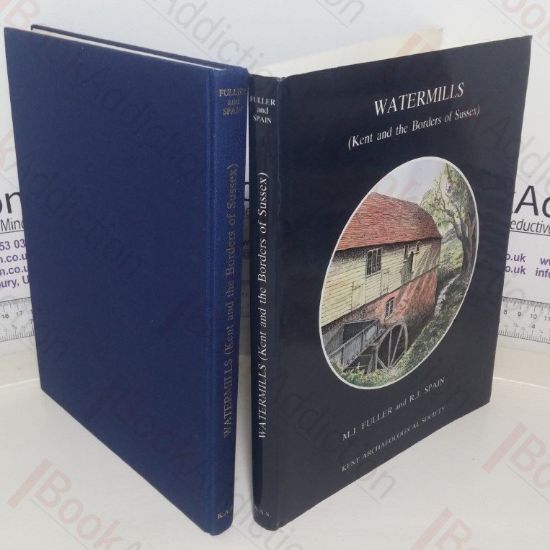 Picture of Watermills: Kent and the Borders of Sussex (Kent Archaeological Society, No. II)