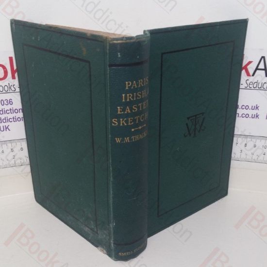 Picture of The Paris Sketch Book; the Irish Sketch Book; and Notes of a Journey from Cornhill to Grand Cairo