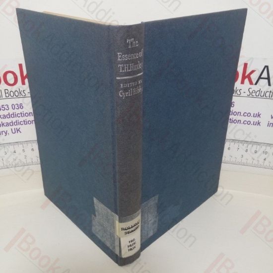 Picture of The Essence of T H Huxley: Selections from His Writings