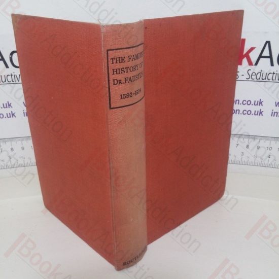 Picture of The History of the Damnable Life and Deserved Death of Doctor John Faustus, 1592, Together with the Second Report of Faustus Containing His Appearances and the Deeds of Wagner, 1594 (Broadway Translations)