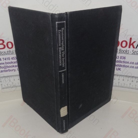 Picture of Restructuring the Soviet Economic Bureaucracy