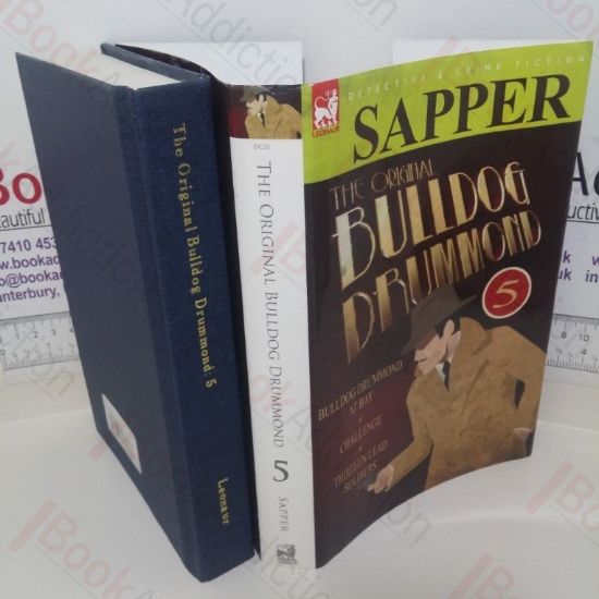 Picture of Bulldog Drummond at Bay; Challenge; Thirteen Lead Soldiers (The Original Bulldog Drummond series, No. 5-)