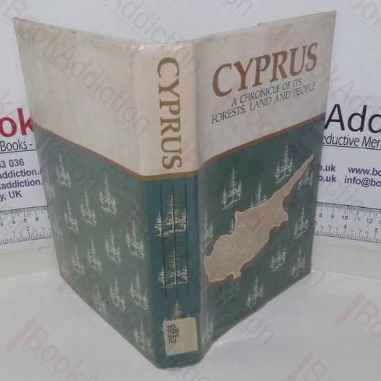 Picture of Cyprus: A Chroncile of its Forests, Land and People