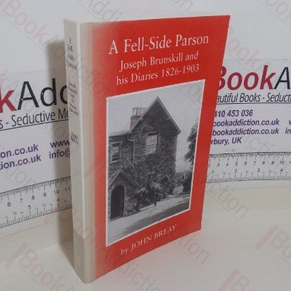 Picture of A Fell-Side Parson: Joseph Brunskill and His Diaries, 1826-1903