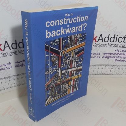 Picture of Why Is Construction So Backward?