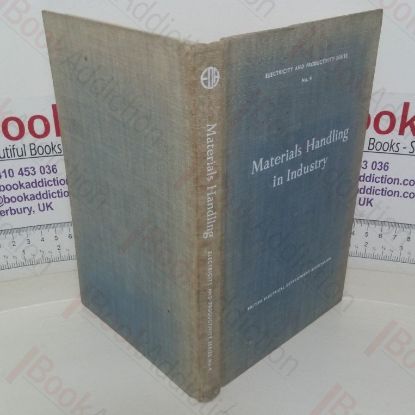 Picture of Materials Handling in Industry (Electricity and Productivity series, No. 4)