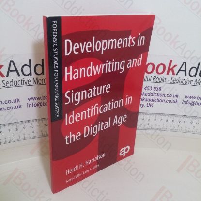 Picture of Developments in Handwriting and Signature Identification in the Digital Age (Forensic Studies for Criminal Justice series)