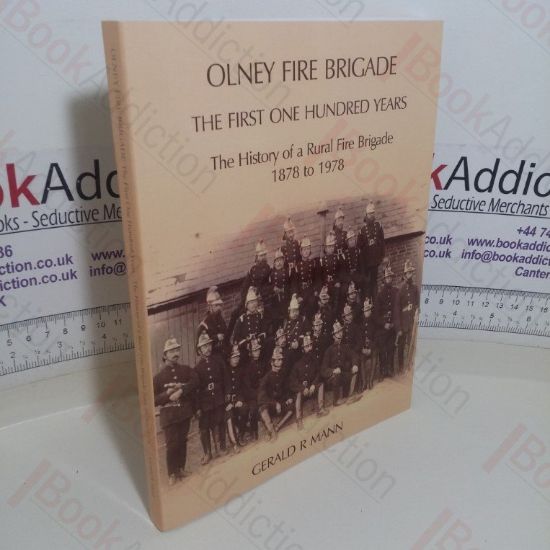 Picture of Olney Fire Brigade: The First One Hundred Years - The History of a Rural Fire Brigade, 1878 to 1978 (Signed)