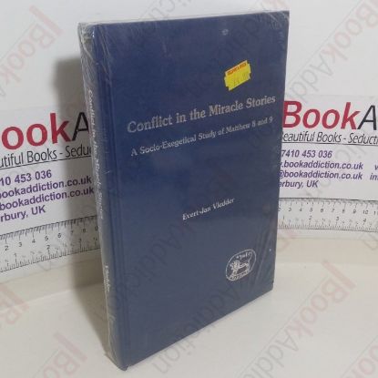 Picture of Conflict in the Miracle Stories: A Socio-Exegetical Study of Matthew 8 and 9