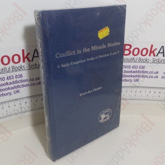 Picture of Conflict in the Miracle Stories: A Socio-Exegetical Study of Matthew 8 and 9