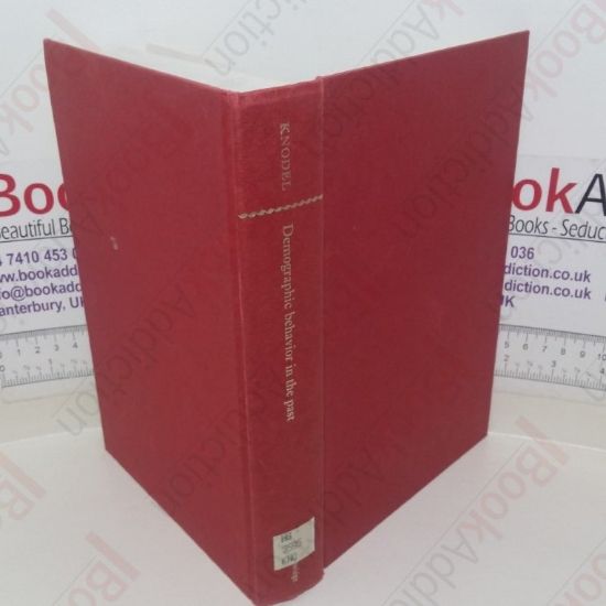 Picture of Demographic Behavior in the Past: A Study of Fourteen German Village Populations in the Eighteenth and Nineteenth Centuries (Cambridge Studies in Population, Economy and Society in Past Time series, Volume 6)