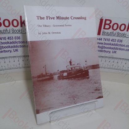 Picture of The Five Minute Crossing: The Tilbury - Gravesend Ferries
