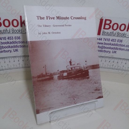 Picture of The Five Minute Crossing: The Tilbury - Gravesend Ferries