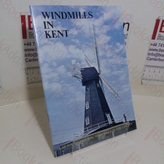 Picture of Windmills in Kent: A Guide to Existing Windmills in the County