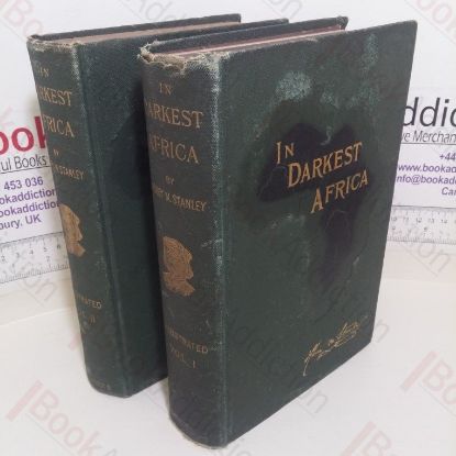 Picture of In Darkest Africa, Or the Quest, Rescue and Retreat of Emin, Governor of Equatoria (Volumes I & II)