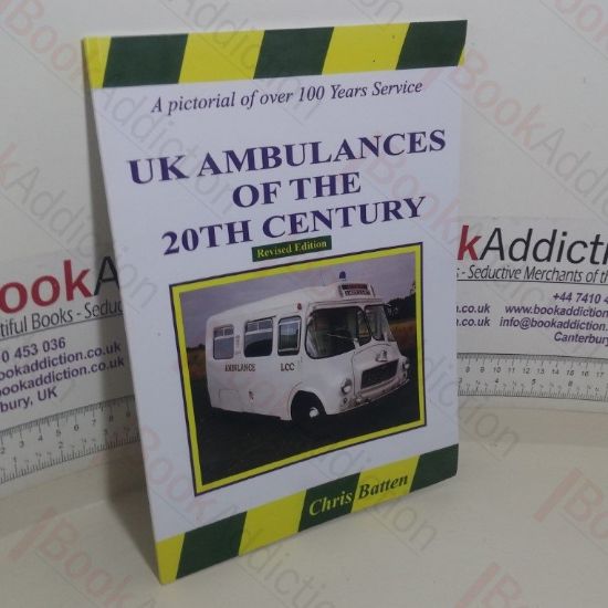 Picture of UK Ambulances of the 20th Century: A Pictorial History of over 100 Years (Signed)