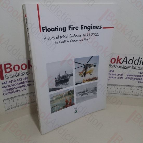 Picture of Floating Fire Engines: A Study of British Fireboats, 1833-2005 (Signed and Inscribed)