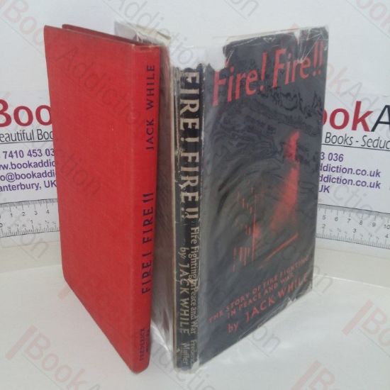 Picture of Fire! Fire!! A Story of Fire Fighting in Peace and War