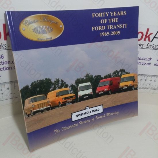 Picture of Forty Years of the Ford Transit, 1965-2005: The Illustrated History of British Motoring (Nostalgia Road, Volume 10)