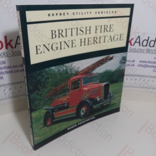 Picture of British Fire Engine Heritage (Osprey Utility Vehicles series)