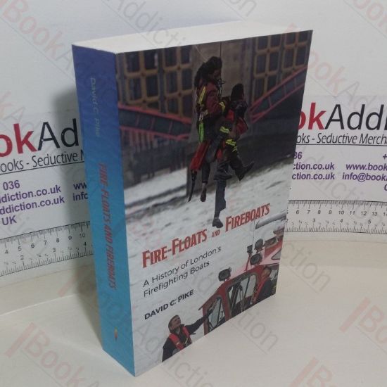 Picture of Fire-Floats and Fireboats: A History of London's Firefighting Boats