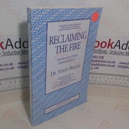 Picture of Reclaiming the Fire: How Successful People Overcome Burnout (Proof)