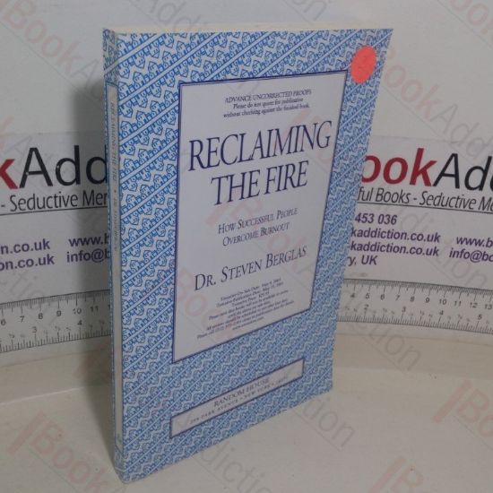 Picture of Reclaiming the Fire: How Successful People Overcome Burnout (Proof)