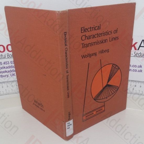 Picture of Electrical Characteristics of Transmission Lines: An Introduction to the Calculation of Characteristic Impedances and Specific Capacity and Inductance of Homogeneous Cylindrical and Conical Electrical Transmission Lines