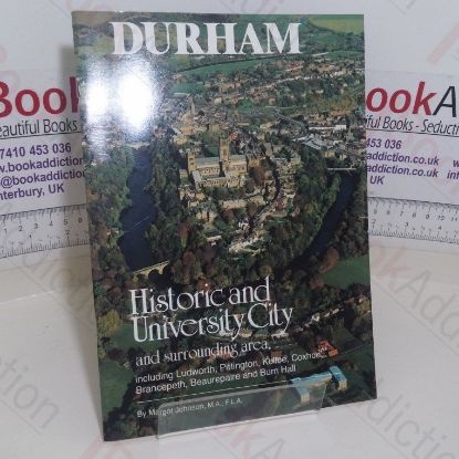 Picture of Durham: Historic and University City and Surrounding Area, Including Ludworth, Pittington, Kelloe, Coxhoe, Brancepeth, Beaurepaire and Burn Hall