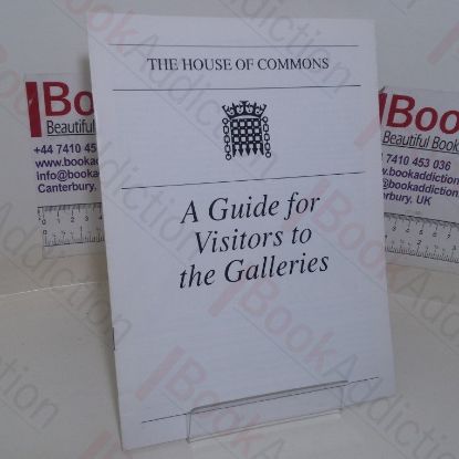 Picture of The House of Commons: A Guide for Visitors to the Galleries