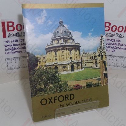 Picture of Oxford, The Golden Guide: A Selection of Photographs from a Vast Collection of Pictures of University and City Buildings By J W Thomas