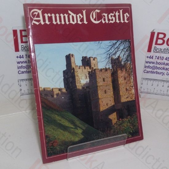 Picture of Arundel Castle: Ancestral Seat of the Dukes of Norfolk