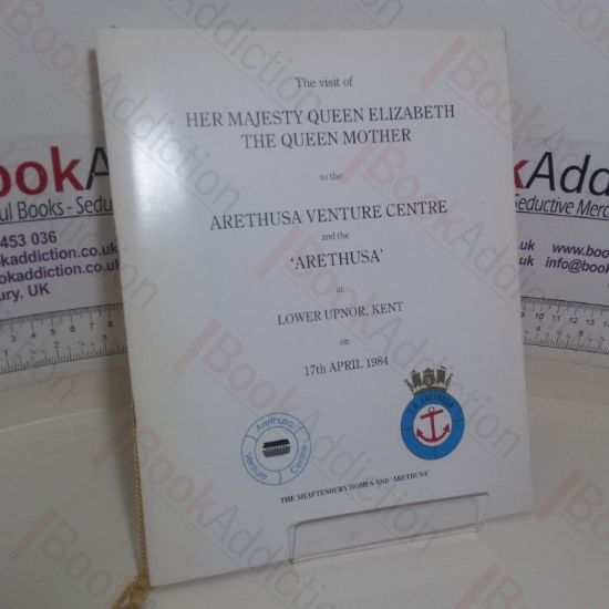 Picture of Souvenir Brochure to Mark the Visit of Her Majesty Queen Elizabeth The Queen Mother to the Arethusa Venture Centre at the Arethusa at Lower Upnor, Kent on 17th April, 1984