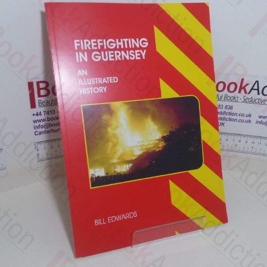 Picture of Firefighting in Guernsey: An Illustrated History (Signed)