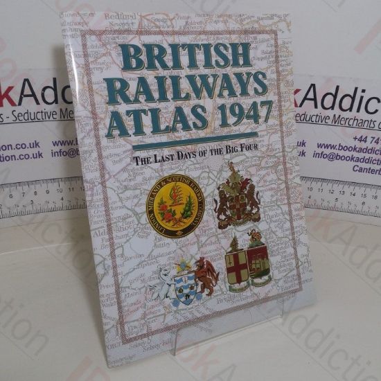 Picture of British Railways Atlas, 1947: The Last Days of the Big Four