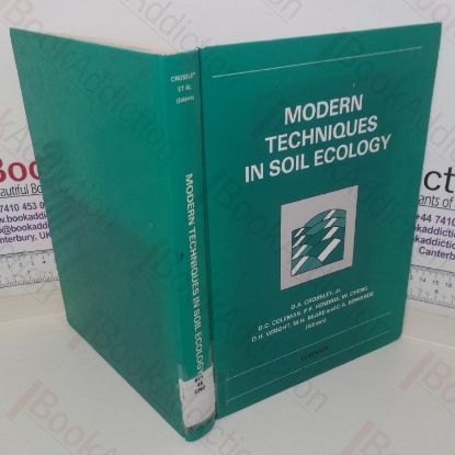 Picture of Modern Techniques in Soil Technology (Proceedings of the International Workshop on Modern Techniques in Soil Ecology Relevant to Organic Matter Breakdown, Nutrient Cycling and Soilk Biogolical Processes, University of Georgia, 11-15 September, 1989)