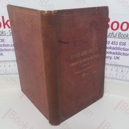 Picture of Food and Drugs: A Manual for Traders and Others