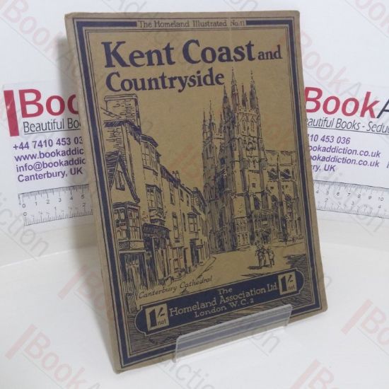 Picture of Kent Coast and Countryside: Camera Pictures of the County (The Homeland Illustrated, No. 11)