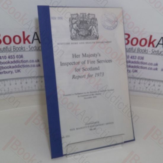 Picture of Her Majesty's Inspector of Fire Services for Scotland: Report for 1973 (Scottish Home and Health Department)
