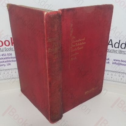 Picture of A Record of the International Fire Exhibition, Earl's Court, London, 1903, Organised Under the Auspices of the British Fire Prevention Committee and Under the Management of the London Exhibitions Limited, Comprising Particulars and Illustrations of the Principal Historical Exhibits and the Leading Mechanical and Constructional Exhibits, Together with a Report on Some of the Exhibition Events