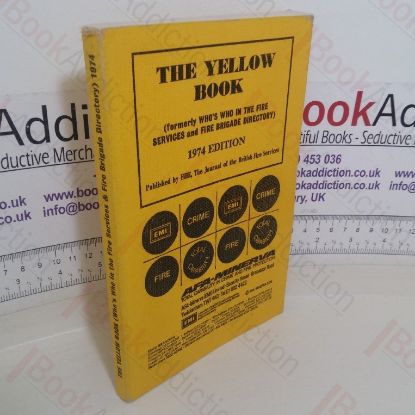 Picture of The Yellow Book, 1974 (Formerly Who's Who in the Fire Services and Fire Brigade Directory)